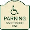 Signmission Handicapped Parking $50 to $300 Fine Heavy-Gauge Aluminum Sign, 18" x 18", TG-1818-24660 A-DES-TG-1818-24660 - alternate 1